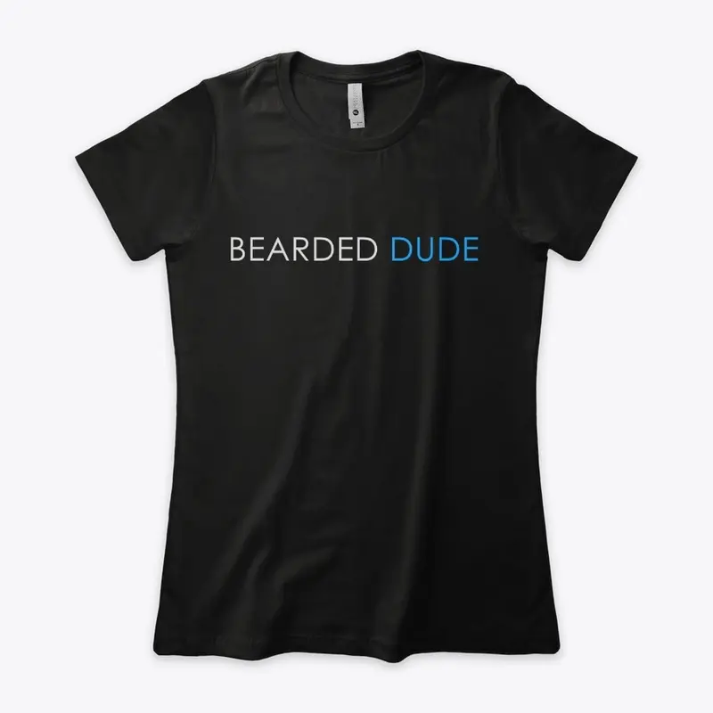 Bearded Dude for Women